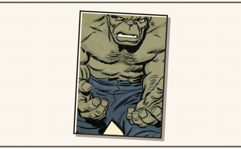 Hulk – Der Mann, der nicht wütend sein darf